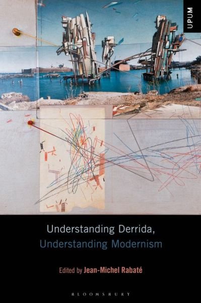 Cover for Rabate Jean-Michel · Understanding Derrida, Understanding Modernism - Understanding Philosophy, Understanding Modernism (Hardcover Book) (2019)