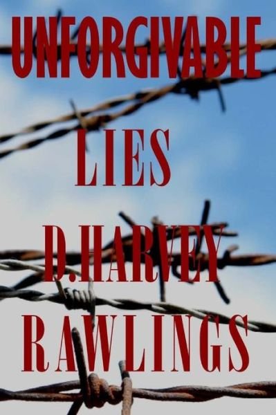 Cover for D Harvey Rawlings · Unforgivable Lies (Pocketbok) (2015)