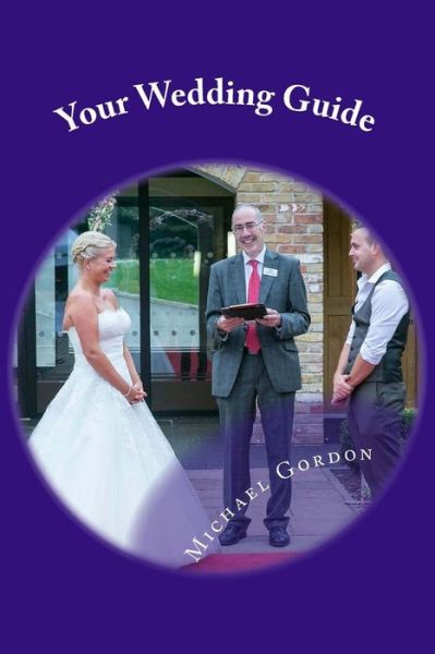 Cover for Michael Gordon · Your Wedding Guide: Helping You Through the Minefield (Pocketbok) (2015)