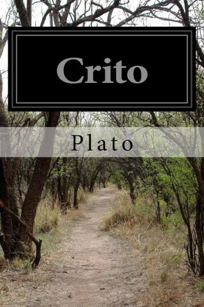 Crito - Plato - Książki - Createspace - 9781508923862 - 22 marca 2015