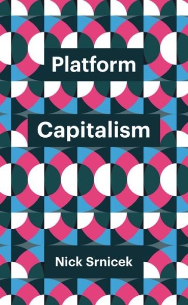 Cover for Nick Srnicek · Platform Capitalism - Theory Redux (Gebundenes Buch) (2016)