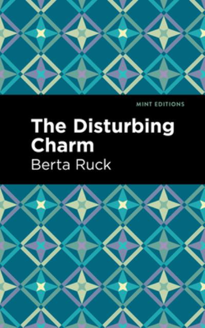 Cover for Betra Ruck · The Disturbing Charm - Mint Editions (Paperback Book) (2021)