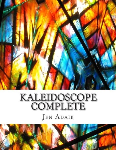 Cover for Jen Adair · Kaleidoscope Complete: an Adult Coloring Book with Beautiful Illustrations, Mandalas, and Designs (Paperback Book) (2015)