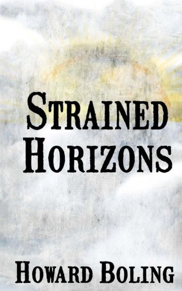 Cover for Howard Boling · Strained Horizons (Paperback Book) (2015)