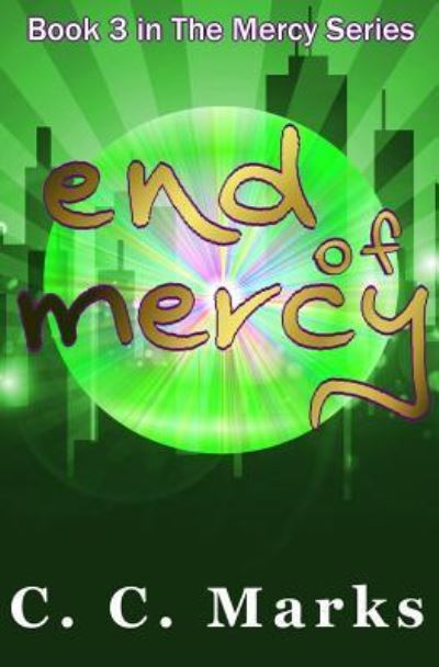 Cover for C C Marks · End of Mercy (Paperback Book) (2015)