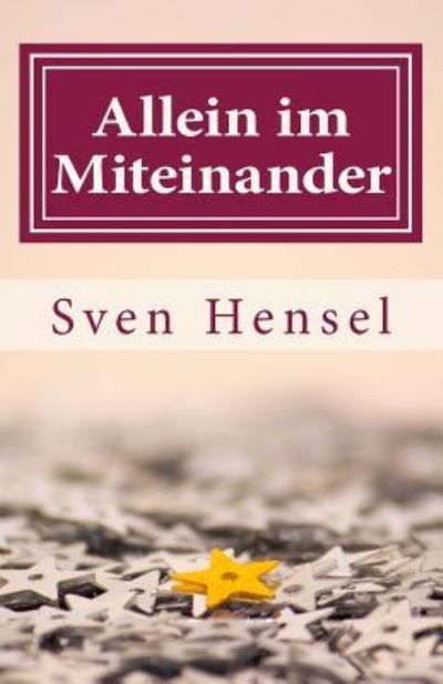 Cover for Sven Hensel · Allein im Miteinander (Paperback Book) (2015)