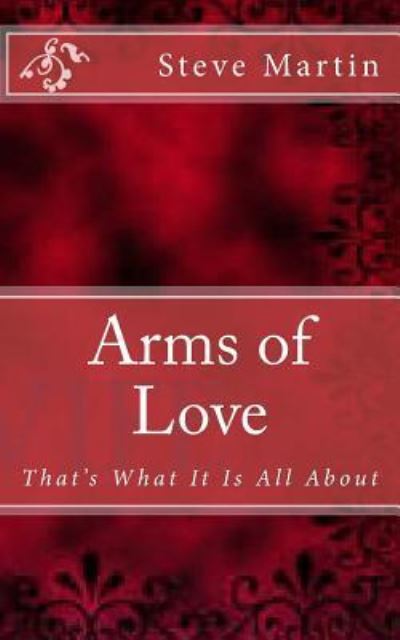 Cover for Steve Martin · Arms of Love (Paperback Book) (2015)