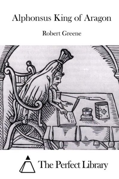 Cover for Robert Greene · Alphonsus King of Aragon (Paperback Bog) (2015)