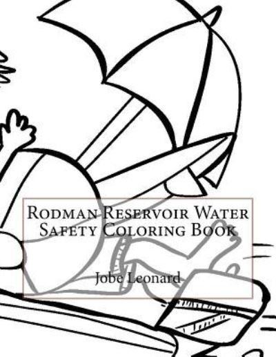 Cover for Jobe Leonard · Rodman Reservoir Water Safety Coloring Book (Paperback Book) (2016)