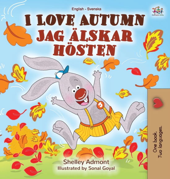 Cover for Shelley Admont · I Love Autumn (English Swedish Bilingual Book) (Hardcover Book) (2020)