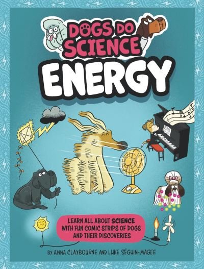 Cover for Anna Claybourne · Dogs Do Science: Energy - Dogs Do Science (Hardcover bog) (2023)