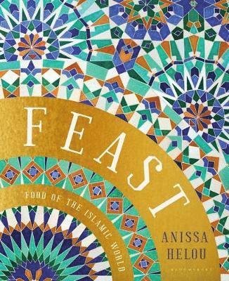 Cover for Anissa Helou · Feast: Food of the Islamic World (Hardcover Book) (2018)