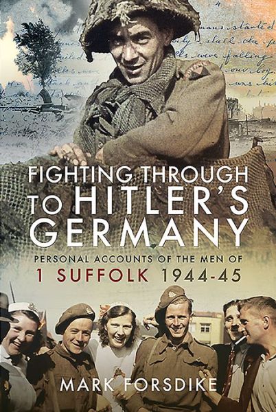 Cover for Mark Forsdike · Fighting Through to Hitler's Germany: The Memoirs and Letters of Richard Laird, A Japanese Prisoner of War (Hardcover Book) (2020)