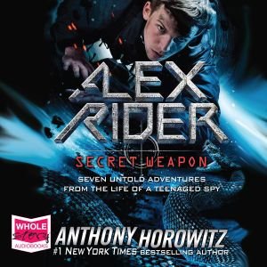 Cover for Anthony Horowitz · Alex Rider: Secret Weapon (Lydbog (CD)) [Unabridged edition] (2019)