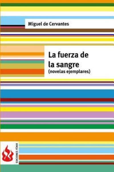 Cover for Miguel de Cervantes · La fuerza de la sangre (Pocketbok) (2016)