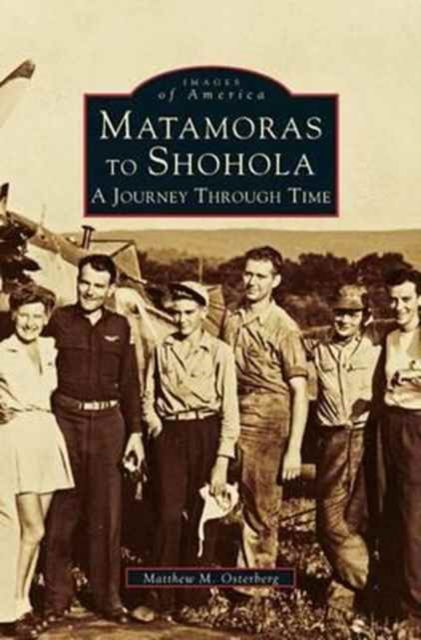 Cover for Matthew M Osterberg · Matamoras to Shohola (Hardcover Book) (1998)