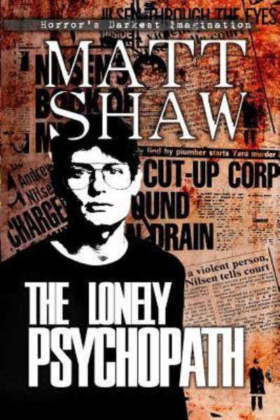 Cover for Matt Shaw · The Lonely Psychopath (Paperback Book) (2016)