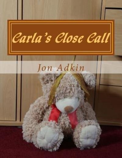 Cover for Jon Adkin · Carla's Close Call (Taschenbuch) (2016)