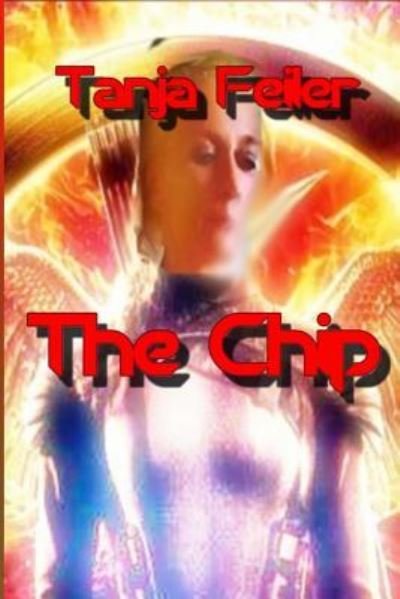 Cover for T Tanja Feiler F · The Chip (Paperback Bog) (2016)