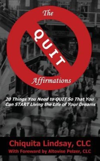 Cover for Chiquita Lindsay · The QUIT Affirmations (Paperback Book) (2016)