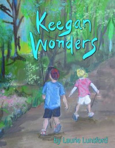 Cover for Laurie Lunsford · Keegan Wonders (Paperback Book) (2017)