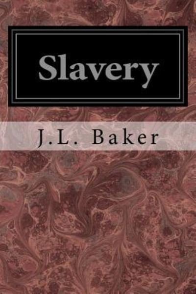 Cover for J L Baker · Slavery (Paperback Bog) (2017)