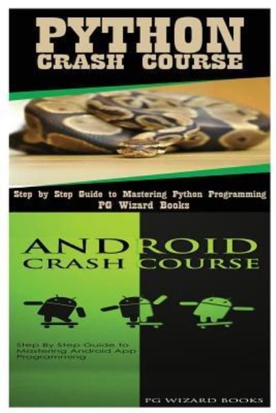 Cover for Pg Wizard Books · Python Crash Course + Android Crash Course (Pocketbok) (2017)