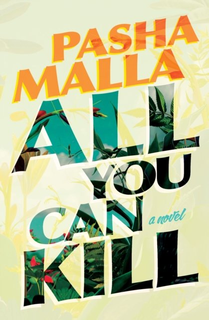 Cover for Pasha Malla · All You Can Kill (Paperback Bog) (2024)