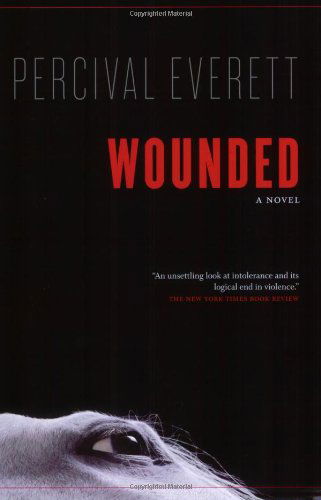 Wounded: A Novel - Percival Everett - Książki - Graywolf Press - 9781555974862 - 4 września 2007