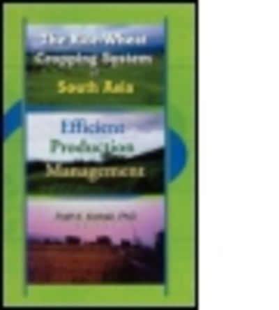 Cover for Palit Kataki · The Rice-Wheat Cropping System of South Asia: Efficient Production Management (Inbunden Bok) (2001)