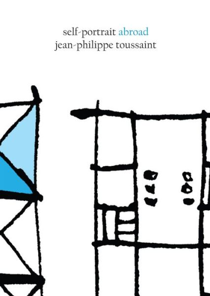 Cover for Jean-Philippe Toussaint · Self-Portrait Abroad - Netherlandic and Belgian Literature Series (Pocketbok) (2010)