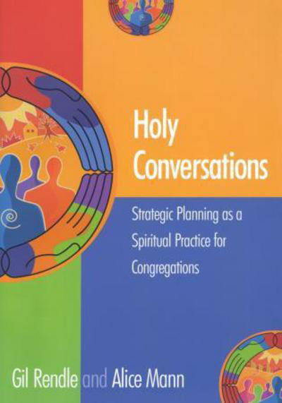 Cover for Gil Rendle · Holy Conversations: Strategic Planning as a Spiritual Practice for Congregations (Paperback Book) (2003)