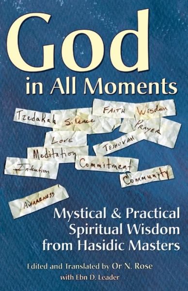 Cover for God in All Moments: Mystical and Practical Spiritual Wisdom from Hasidic Masters (Paperback Book) (2003)