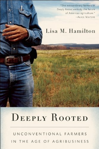 Cover for Lisa M. Hamilton · Deeply Rooted: Unconventional Farmers in the Age of Agribusiness (Taschenbuch) (2010)