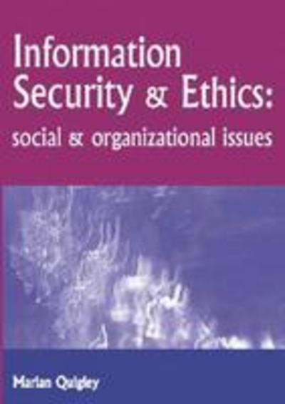Information Security and Ethics: Social and Organizational Issues - - Books - IGI Global - 9781591402862 - November 14, 2017