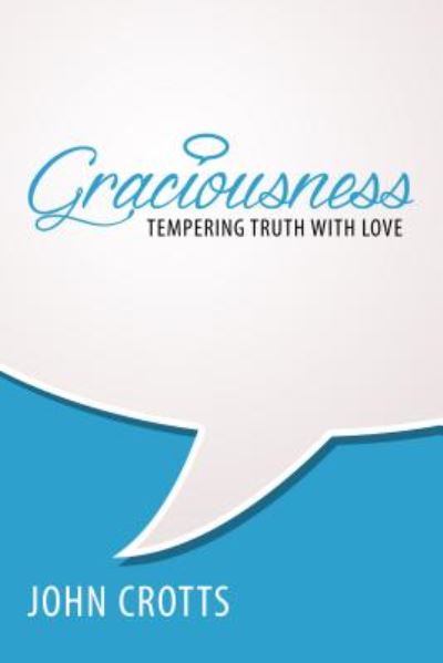 Cover for John Crotts · Graciousness (Paperback Book) (2018)