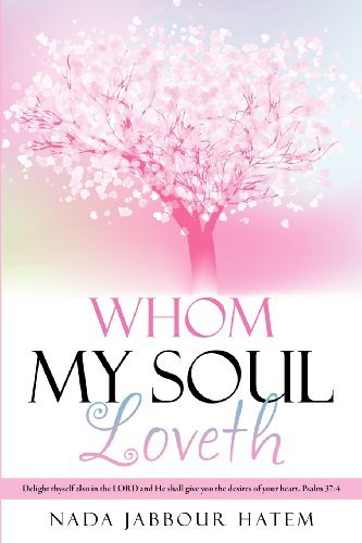Cover for Nada Jabbour Hatem · Whom My Soul Loveth (Paperback Book) (2012)