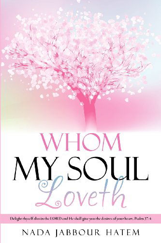 Cover for Nada Jabbour Hatem · Whom My Soul Loveth (Paperback Book) (2012)