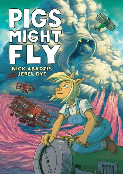 Cover for Nick Abadzis · Pigs Might Fly - Pigs Might Fly (Paperback Book) (2017)