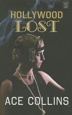 Hollywood Lost - Ace Collins - Books - Christian Mystery Series - 9781628995862 - June 1, 2015