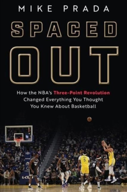 Cover for Mike Prada · Spaced Out: The Tactical Evolution of the Modern NBA (Hardcover Book) (2022)