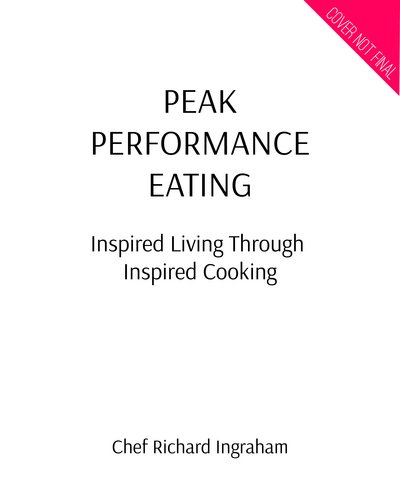 Eating Well to Win: Inspired Living Through Inspired Cooking - Richard Ingraham - Bøger - Mango Media - 9781633535862 - 26. september 2017