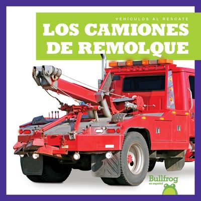 Cover for Bizzy Harris · Los Camiones de Remolque (Tow Trucks) (Hardcover Book) (2021)