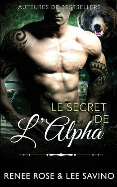 Cover for Renee Rose · Le Secret de l'Alpha (Paperback Bog) (2022)