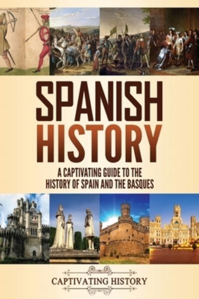 Cover for Captivating History · Spanish History (Paperback Book) (2020)