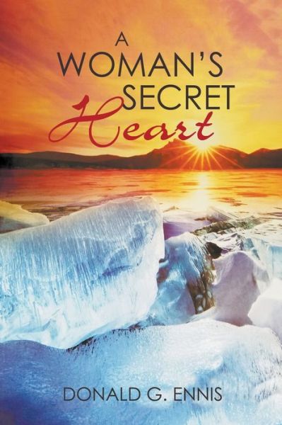 Cover for Donald G Ennis · A Woman's Secret Heart (Pocketbok) (2021)