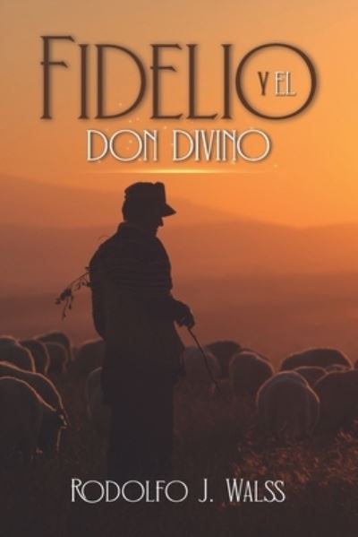 Cover for Rodolfo J. Walss · Fidelio y el Don Divino (Book) (2022)