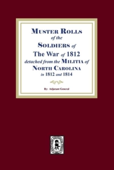 Cover for Maurice S. Toler · Muster Rolls of the Soldiers of the War of 1812, North Carolina (Buch) (2022)