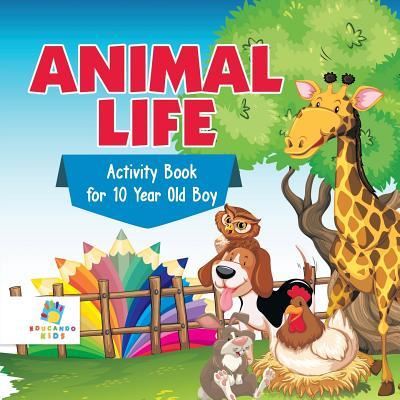 Cover for Educando Kids · Animal Life Activity Book for 10 Year Old Boy (Paperback Book) (2019)