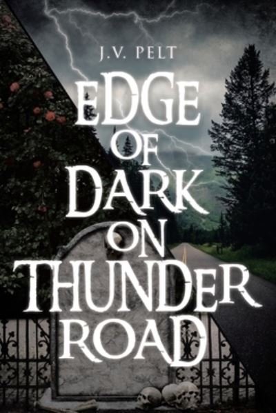 Cover for J V Pelt · Edge of Dark on Thunder Road (Paperback Bog) (2020)